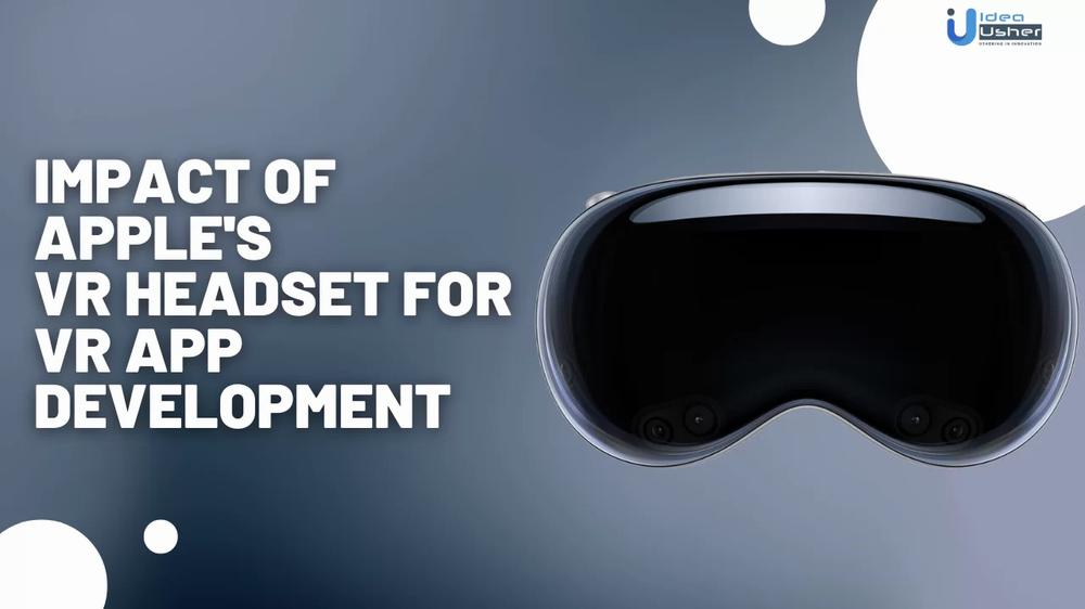 An illustration of a virtual reality headset with the text Impact of Apples VR Headset for VR App Development.