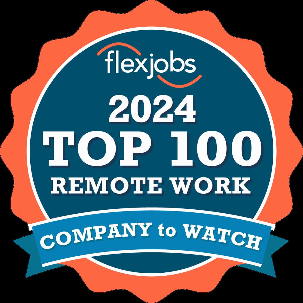 FlexJobs seal of approval as a Top 100 Remote Work Company to Watch in 2024.