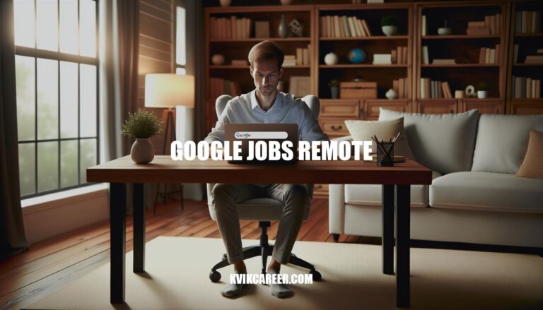 Exploring Google Jobs Remote Opportunities